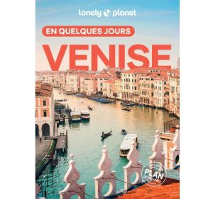 Venise en quelques jours 7ed Lonely Planet 9782384927036