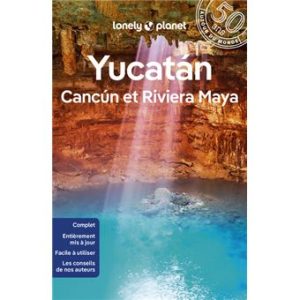 Yucatan Cancun Riviere Maya - Guide Lonely Planet