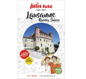 Lausanne et la Riviera Suisse - Petit Futé