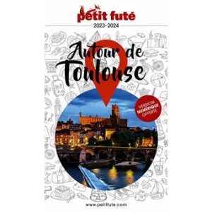 Autour de Toulouse - Guide Petit Futé