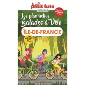 Balades à vélo en Ile-de-France - Guide Petit Futé