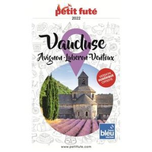 Avignon Vaucluse Luberon Ventoux - Guide Petit Futé