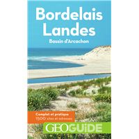 Bordelais Landes Bassin d'Arcachon - GEO Guide