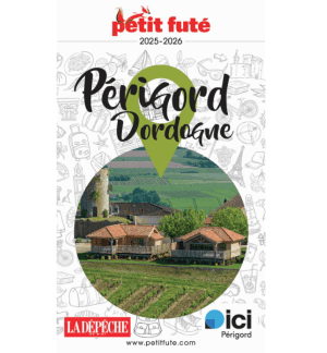Périgord Dordogne - Guide Petit Futé