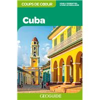 Cuba - Coups de coeur GEO Guide