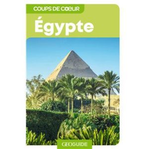 Égypte - Coups de coeur GEO Guide