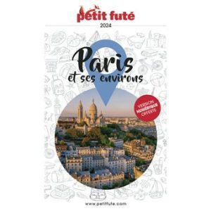 Paris et ses environs - Guide Petit Futé