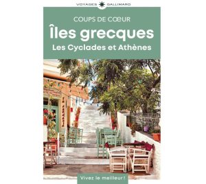 Îles Grecques Coups de Coeur Voyages Gallimard 9782742467709