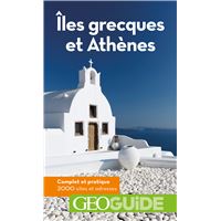 Iles grecques et Athènes - GEO Guide