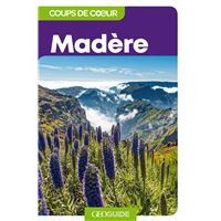 Madère - Coups de coeur GEO Guide