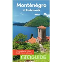 Monténégro et Dubrovnik - GEO Guide