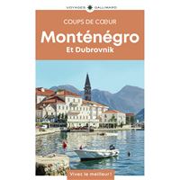 Monténégro et Dubrovnik - Coups de coeur Gallimard