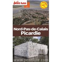 Nord Pas-de-Calais - Picardie - Guide Petit Futé