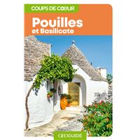 Pouilles et Basilicate - Coups de coeur GEO Guide