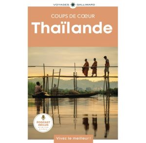 Thailande Coups de Coeur Voyages Gallimard 9782742468539