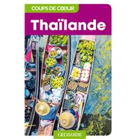 Thailande - Coups de coeur GEO Guide