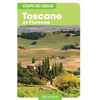 Toscane et Florence - Coups de coeur GEO Guide