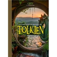 Voyage dans les mondes de Tolkien - GEO Guide