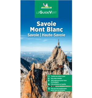 Savoie Mont-Blanc - Guide Vert Michelin