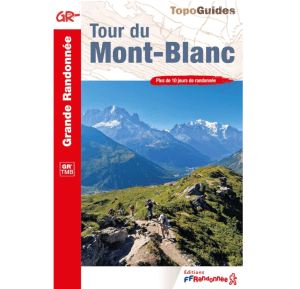 Tour du Mont-Blanc - Topoguide FFRandonnée
