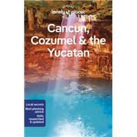 Cancun Cozumel & the Yucatan - Lonely Planet Travel Gude
