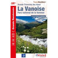 Grande traversée des Alpes - La Vanoise - Topoguide - FFRandonnée