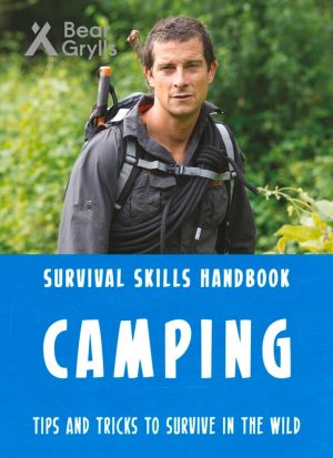 Camping Survival Skills Handbook - Bear Grylls
