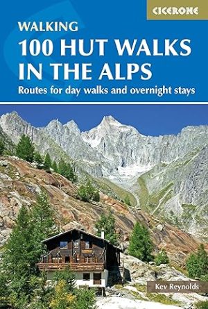 100 Hut Walks in the Alps - Cicerone