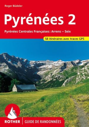 Pyrénées centrales 2 - Guide de randonnées - Rother