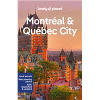 Montréal & Québec City - Lonely Planet Travel Guide