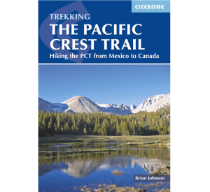 Pacific Crest Trail Hiking the PCT from Mexico to Canada Cicerone 9781852849207