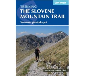 Trekking in Slovenia The Slovene High Level route Cicerone 9781786310200