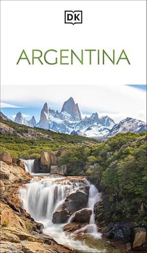 Argentina - Travel Guide - DK Eyewitness