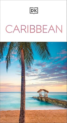Caribbean - Travel Guide - DK Eyewitness