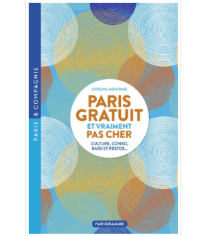 Paris gratuit et vraiment pas cher - Parigramme