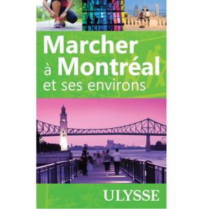 Marcher à Montréal - Guides Ulysse