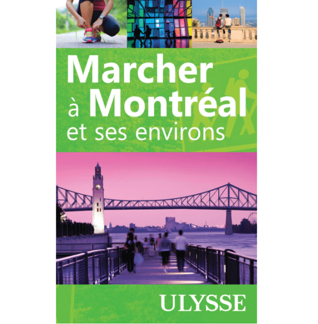 Marcher à Montréal - Guides Ulysse