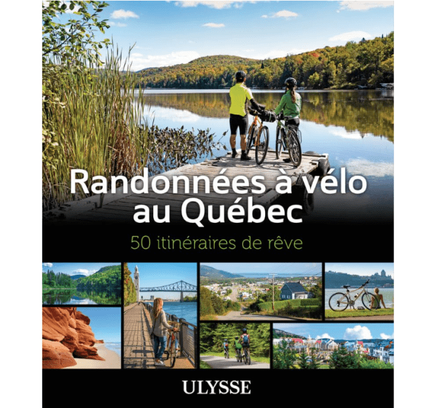 Randonnées à Vélo au Québec - Ulysse