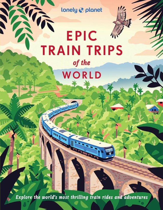 Epic train trips of the world - Lonely Planet