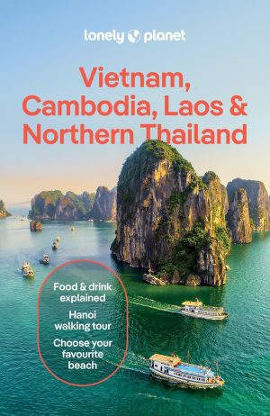 Vietnam, Cambodia, Laos, Norther Thailand - Lonely Planet