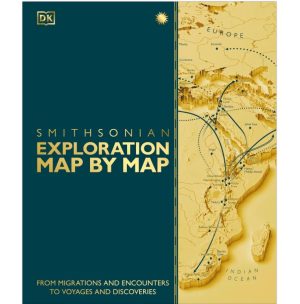 Exploration Map by Map - Dk Smithsonian