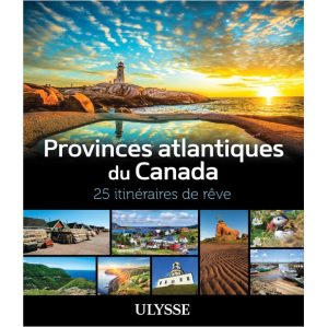 9782765861775 Provinces Atlantiques du Canada 25 itinéraires de rêve