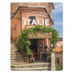 Italie - Les meilleures expériences - Lonely Planet