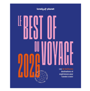 Le Best of du voyage 2026 - Guide Lonely Planet