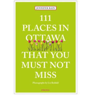 111 Places in Ottawa That You Must Not Miss