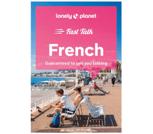 French Fast Talk - Lonely Planet