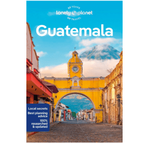 Guatemala - Lonely Planet Travel Guide