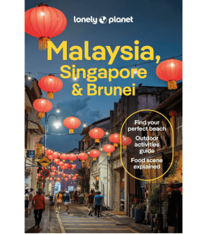 Malaysia Singapore Brunei - Lonely Planet Travel Guide