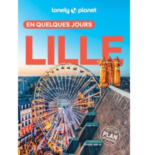 Lille en quelques jours Lonely Planet 9ed 9782384926381