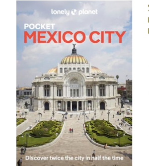 Mexico City - Pocket - Lonely Planet Travel Guide